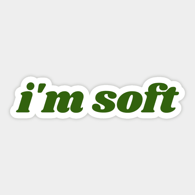 I'm Soft Sticker by greatstuff